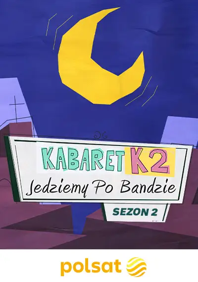 Kabaret K2 - Jedziemy po bandzie - realizacja TV Polsat