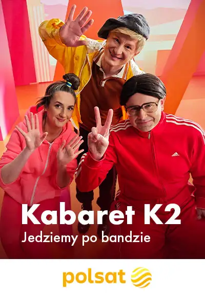 Kabaret K2 - Jedziemy po bandzie - realizacja TV Polsat