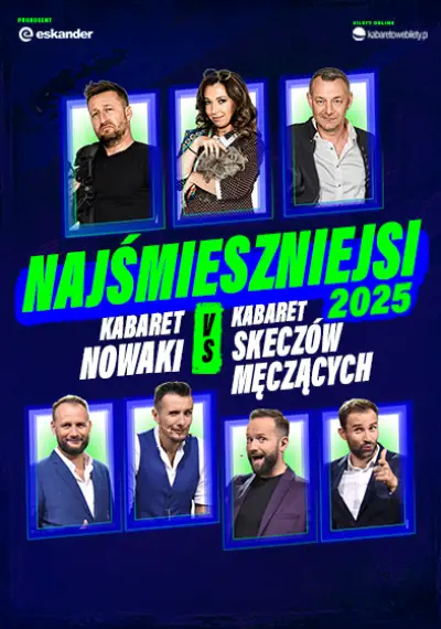 Najśmieszniejsi 2025 - Kabaret Nowaki vs Kabaret Skeczów Męczących