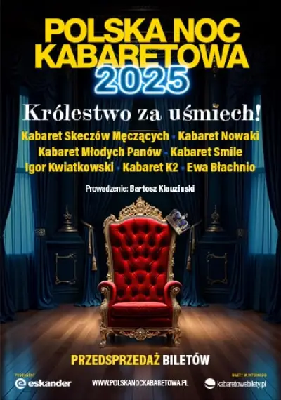 Polska Noc Kabaretowa 2025 - Królestwo za uśmiech!