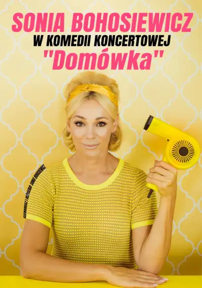 Sonia Bohosiewicz w komedii koncertowej Domówka