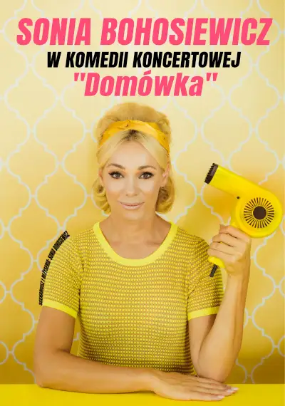 Sonia Bohosiewicz, w komedii koncertowej Domówka