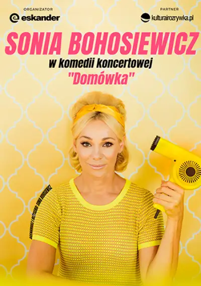Sonia Bohosiewicz, w komedii koncertowej Domówka