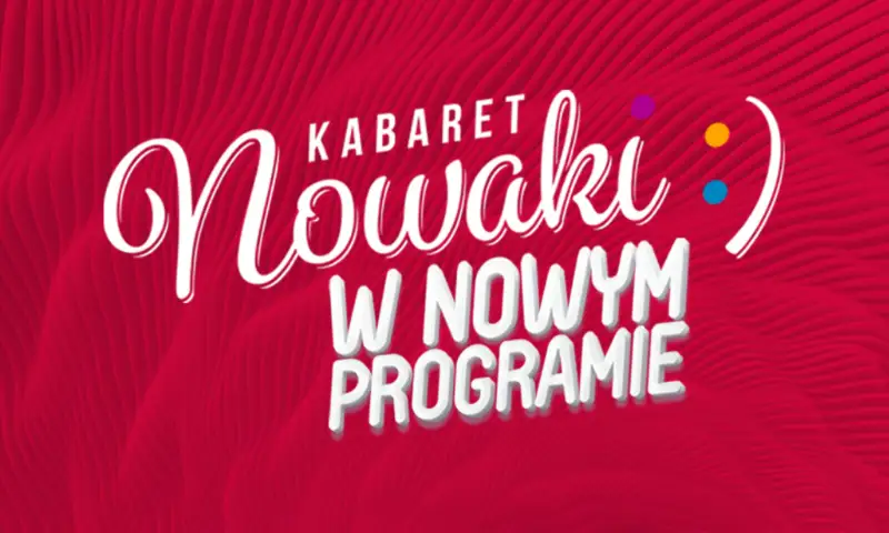 Kabaret Nowaki rusza w trasę z nowym programem!