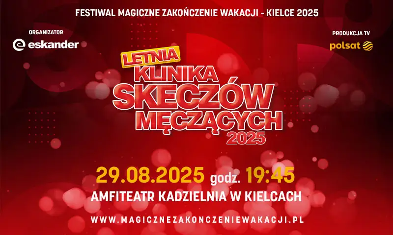 Letnia Klinika Skeczów Męczących 2025 - Festiwal Magiczne Zakończenie Wakacji